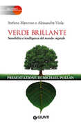 Libro Verde brillante. Sensibilità e intelligenza del mondo vegetale Stefano Mancuso Alessandra Viola