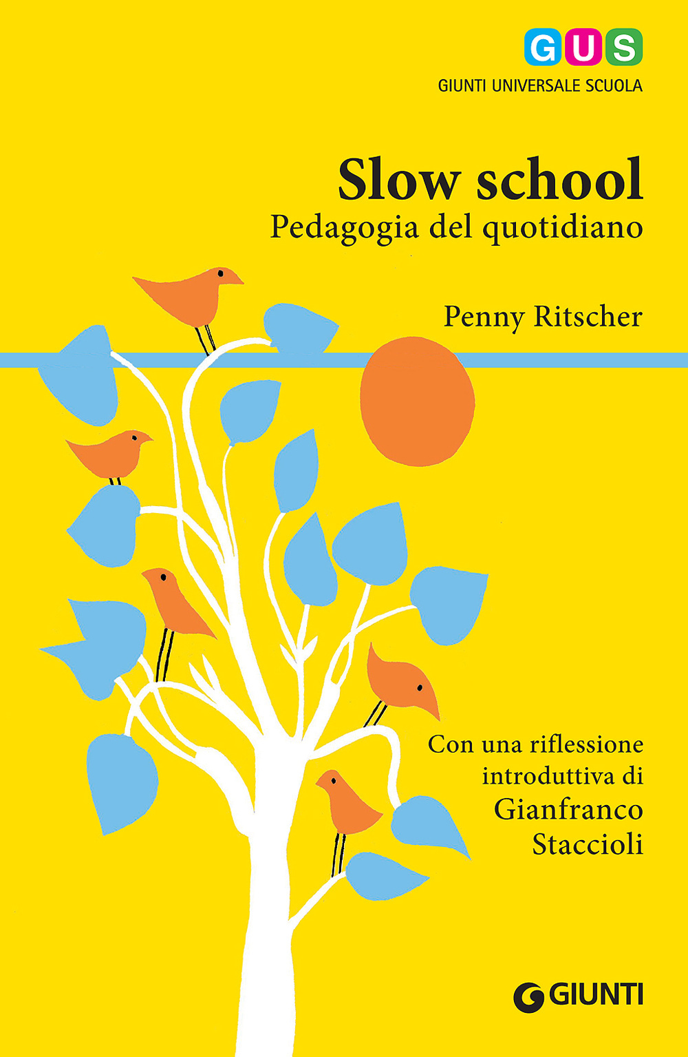 Slow school. Pedagogia del quotidiano