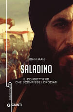 Libro Saladino. Il condottiero che sconfisse i crociati John Man
