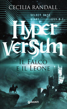 Leggereinsiemeancora.it Il falco e il leone. Hyperversum. Vol. 2 Image