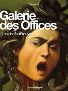 Ristorantezintonio.it Galerie des Offices. Les chefs-d'oeuvre. Ediz. illustrata Image