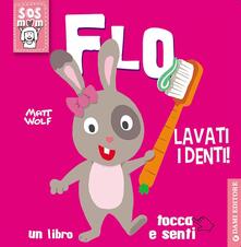Flo lavati i denti! Un libro tocca e senti.pdf