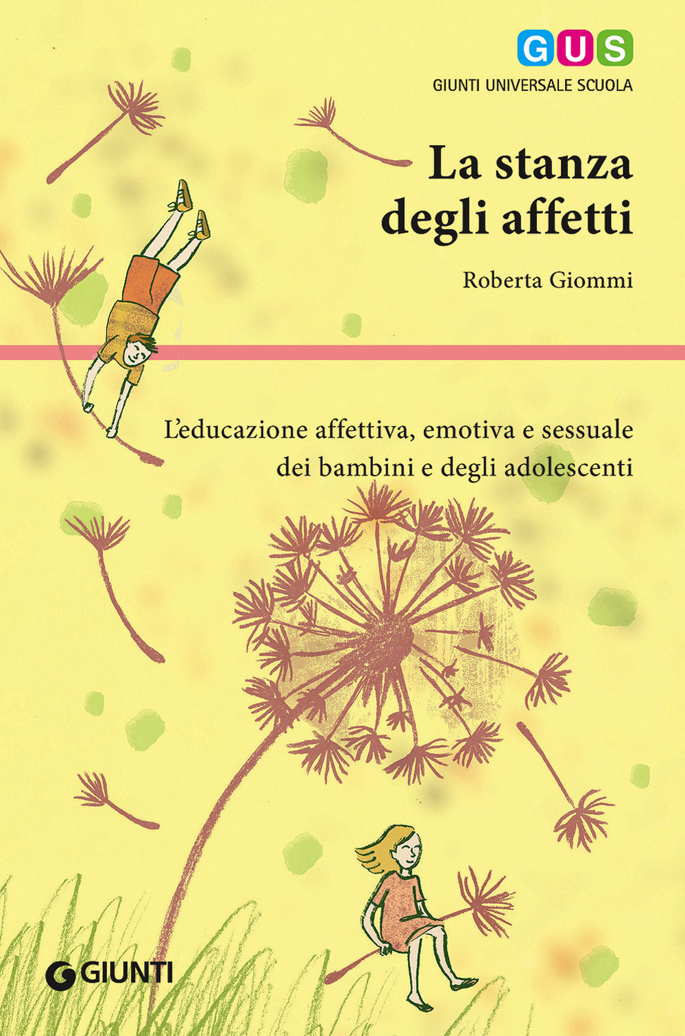 La stanza degli affetti. L'educazione affettiva, emotiva e sessuale dei bambini e degli adolescenti