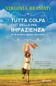 Tutta colpa della mia impazienza (e di un fiore appena sbocciato).pdf