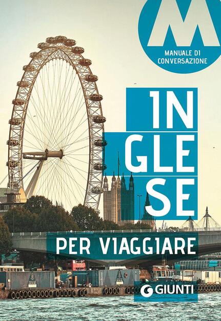 Inglese Per Viaggiare Manuale Di Conversazione M Barbour S Johnson Libro Giunti Editore Parole E Frasi Per Viaggiare Ibs