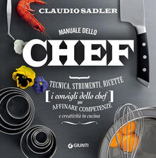 Librisulladiversita.it Manuale dello chef. Tecnica, strumenti, ricette. I consigli dello chef per affinare competenze e creatività in cucina Image