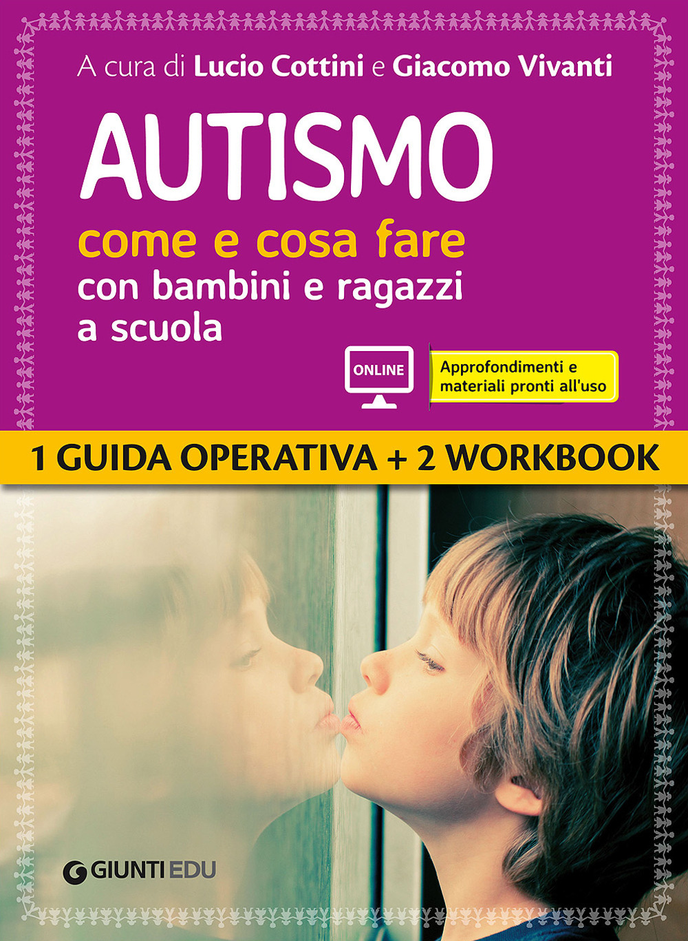 Image of Autismo come e cosa fare con bambini e ragazzi a scuola. 1 Guida operativa e 2 Workbook. Con espansione online