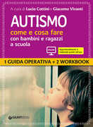 Libro Autismo come e cosa fare con bambini e ragazzi a scuola. 1 Guida operativa e 2 Workbook. Con espansione online