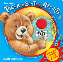 La mia casa. Tocca senti ascolta. Ediz. illustrata.pdf