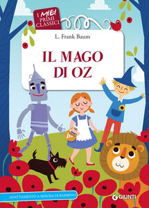 Il mago di Oz - L. Frank Baum - Libro - Giunti Editore - I