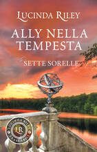 Libro Ally nella tempesta. Le sette sorelle Lucinda Riley