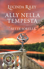 Libro Ally nella tempesta. Le sette sorelle Lucinda Riley