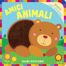 Amici Animali. Primi libri sensoriali. Ediz. a colori.pdf