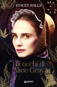 Libro Gli occhi di Alice Gray Stacey Halls