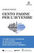 Libro Cento pagine per l'avvenire Aurelio Peccei
