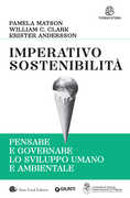Libro Imperativo sostenibilità. Pensare e governare lo sviluppo umano e ambientale Pamela Matson William C. Clark Krister Andersson