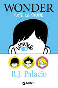 Libro Wonder. Tutte le storie R. J. Palacio
