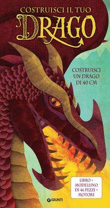 Costruisci il tuo drago. Con gadget.pdf