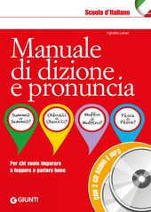 Copertina  Manuale di dizione e pronuncia : per chi vuole imparare a leggere e parlare bene