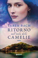 Libro Ritorno sull'isola delle camelie Tabea Bach