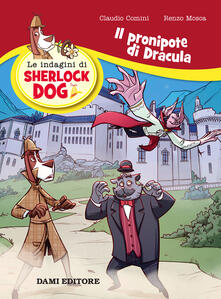 Il pronipote di Dracula. Le indagini di Sherlock Dog.pdf