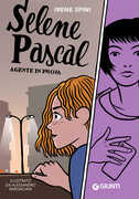 Libro Selene Pascal. Agente in prova Irene Spini