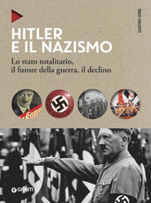 Libro Hitler e il nazismo. Lo stato totalitario, il furore della guerra, il declino. Nuova ediz. Enzo Collotti