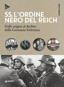 SS. Lordine nero del Reich. Dalle origini al declino della Germania hitleriana.pdf
