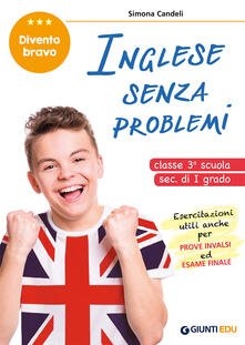 Inglese senza problemi. Per la 3ª classe della scuola secondaria di I grado.pdf