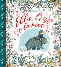 Libro Ella, l'orso e la neve Corinne Giampaglia