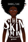 Libro The skin I'm in. Il colore della mia pelle Sharon G. Flake