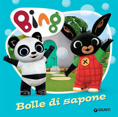 Libro Bolle di sapone. Bing. Ediz. a colori Silvia D'Achille