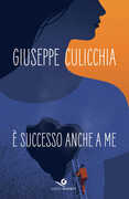 Libro È successo anche a me Giuseppe Culicchia
