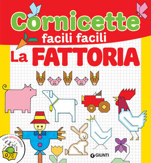 La Fattoria Cornicette Facili Facili Sara Reggiani Libro Giunti Editore Coloring Ibs
