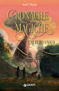 Libro L' albero unico. Cronache magiche David J. Moreno