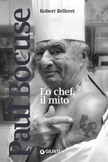 Libro Paul Bocuse. Lo chef, il mito Robert Belleret
