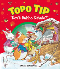 Libro Topo Tip dov'è Babbo Natale? Ediz. a colori Anna Casalis
