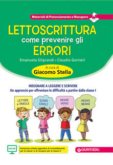 Lettoscrittura Come Prevenire Gli Errori Insegnare A Leggere E Scrivere Un Approccio Per Affrontare Le Difficolta A Partire Dalla Classe I Pdf Online Pdf Time