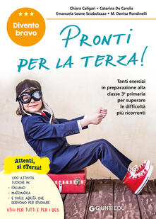 Pronti per la terza! Tanti esercizi in preparazione alla classe 3ª primaria per superare le difficoltà più ricorrenti..pdf