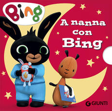 Libro A nanna con Bing. Ediz. a colori