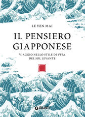 Libro Il pensiero giapponese. Viaggio nello stile di vita del Sol Levante Le Yen Mai