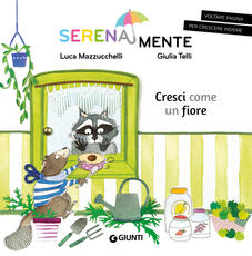 Libro Cresci come un fiore. SerenaMente Luca Mazzucchelli