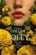 Libro Soley. I fiori del destino. Vol. 2 Tessa Collins