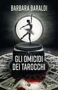 Libro Gli omicidi dei tarocchi Barbara Baraldi