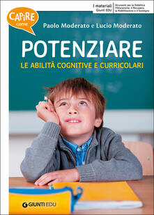 Capire come potenziare le abilità cognitive e curricolari.pdf