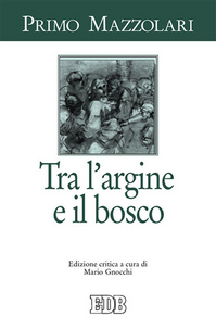 Tra l'argine e il bosco