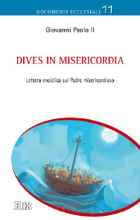 Dives in misericordia. Lettera enciclica sul Padre misericordioso