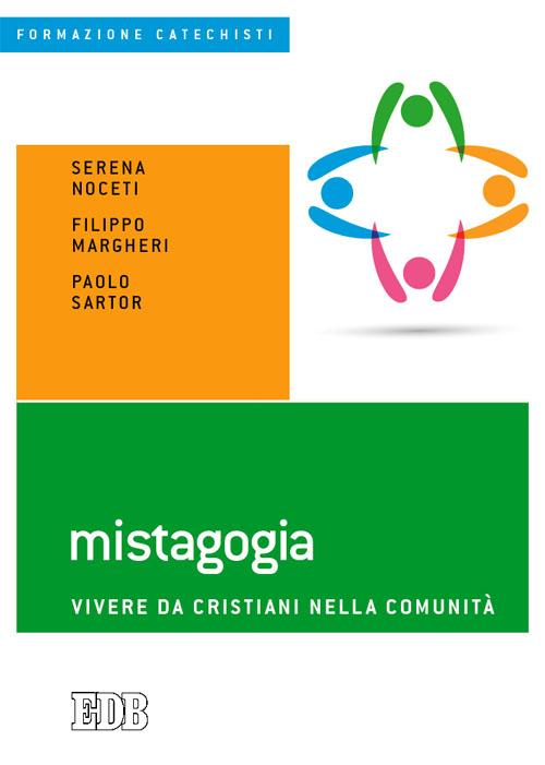 Mistagogia. Vivere da cristiani nella comunità