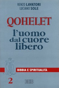 Qohelet l'uomo dal cuore libero