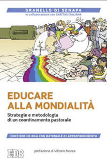 Grandtoureventi.it Educare alla mondialità. Strategie e metodologia di un coordinamento pastorale. Con CD-ROM Image